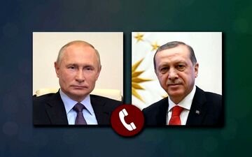 رایزنی تلفنی پوتین با اردوغان