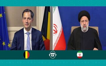 رئیسی: ایران از تلاش‌‌ها برای تقویت با بلژیک استقبال می‌کند